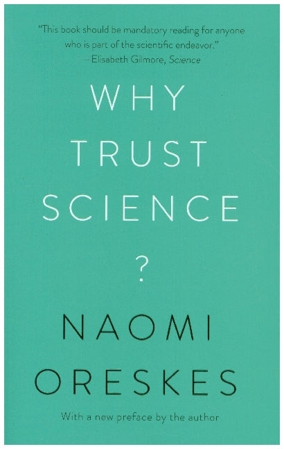 Why Trust Science? (Naomi Oreskes)