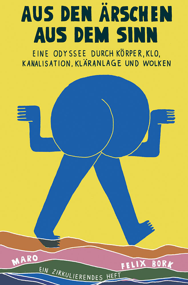 Aus den Ärschen aus dem Sinn (Felix Bork)