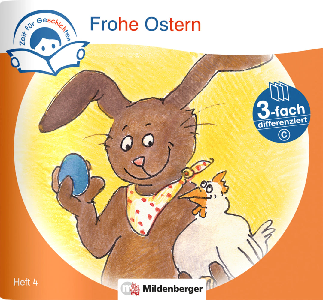 Zeit für Geschichten - 3-fach differenziert, Heft 4: Frohe Ostern - C (Bettina Erdmann)