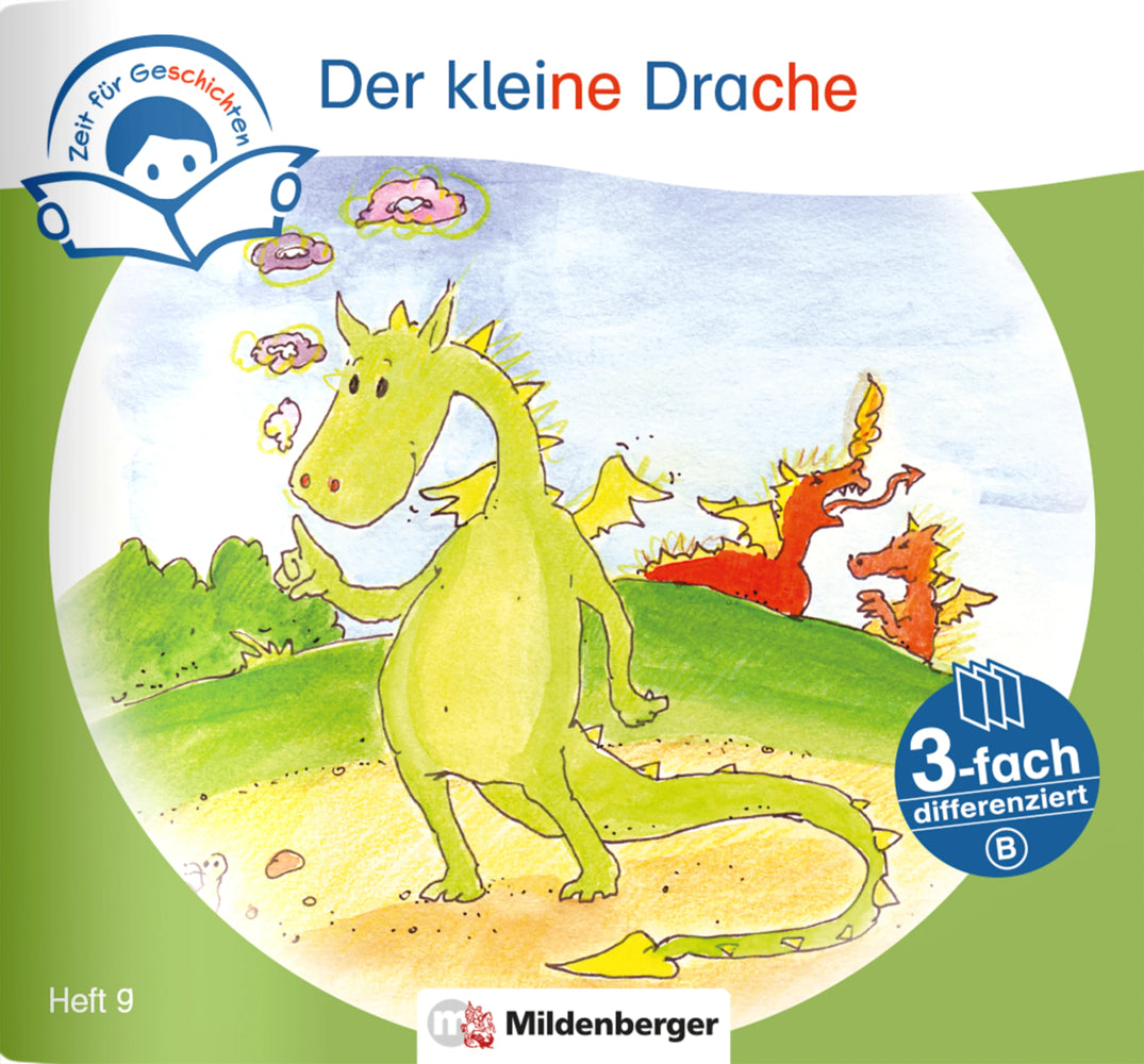 Zeit für Geschichten - 3-fach differenziert, Heft 9: Der kleine Drache - B (Bettina Erdmann)