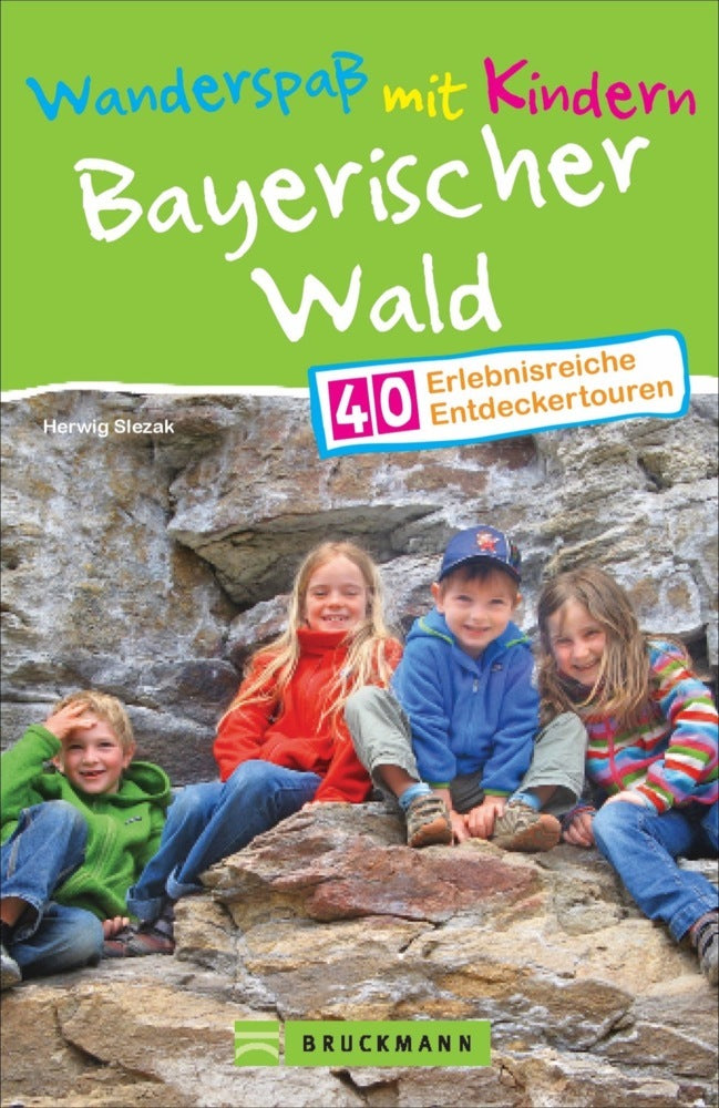 Wanderspaß mit Kindern Bayerischer Wald (Herwig Slezak)