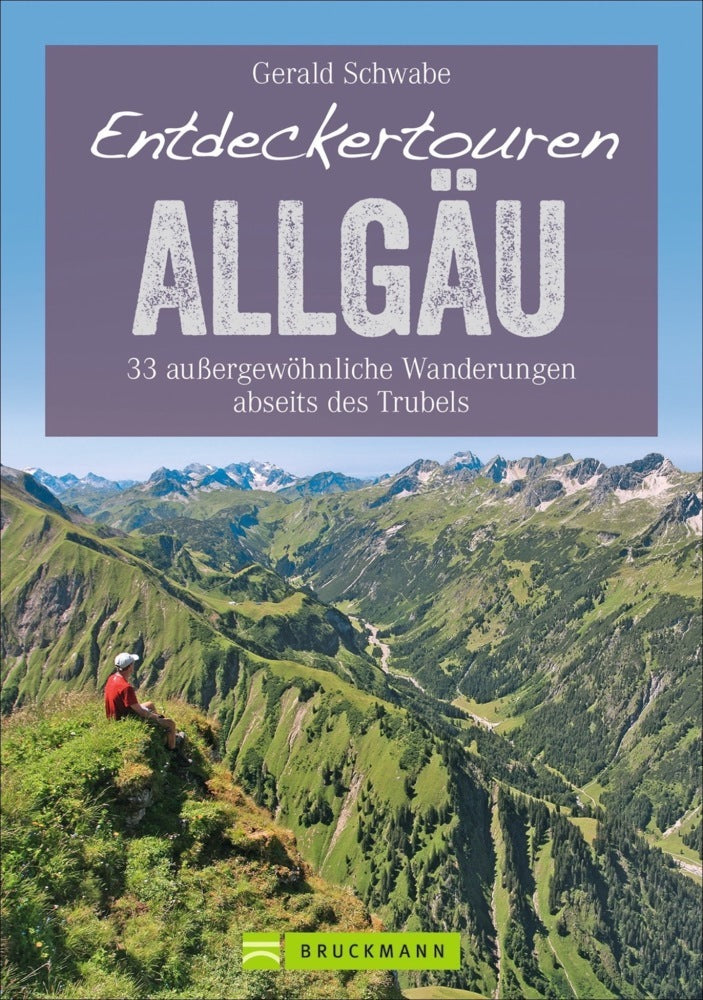 Entdeckertouren Allgäu (Gerald Schwabe)