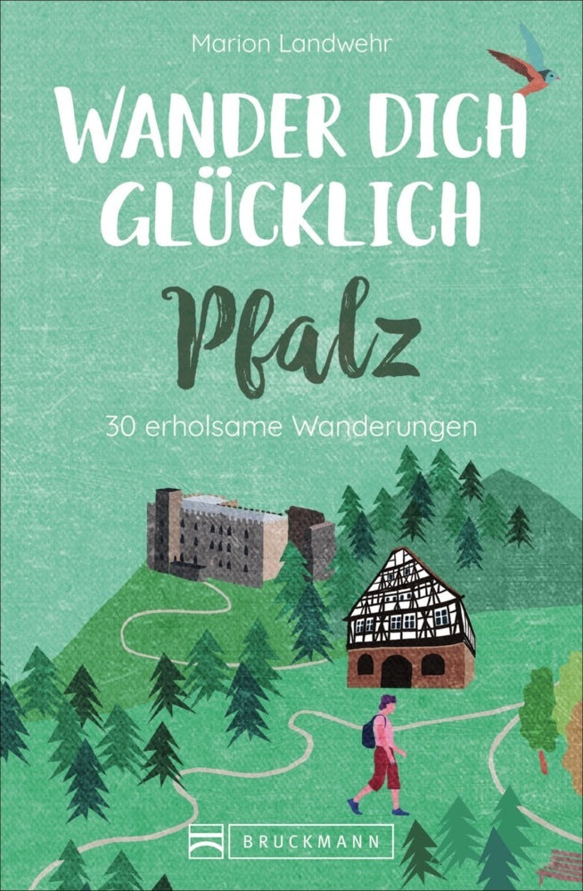 Wander dich glücklich - Pfalz (Marion Landwehr)