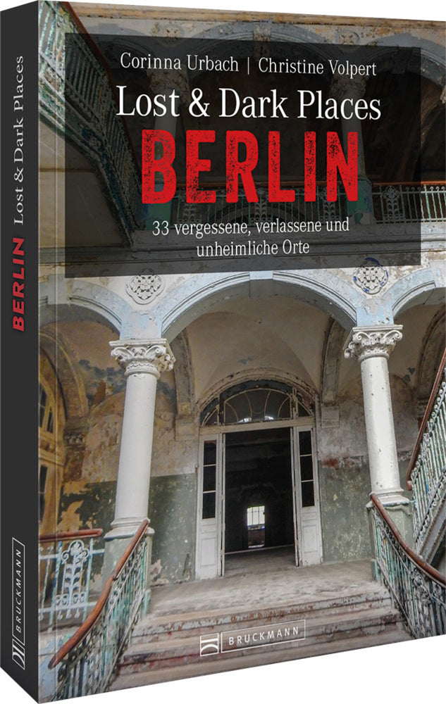 Lost & Dark Places Berlin (Christine Volpert)