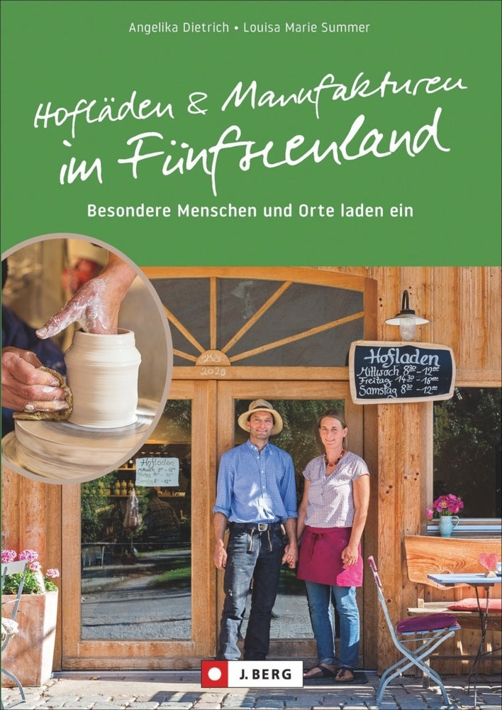 Hofläden und Manufakturen im Fünfseenland (Angelika Dietrich)