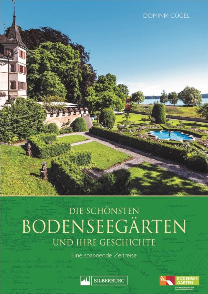 Die schönsten Bodenseegärten und ihre Geschichte (Dominik Gügel)