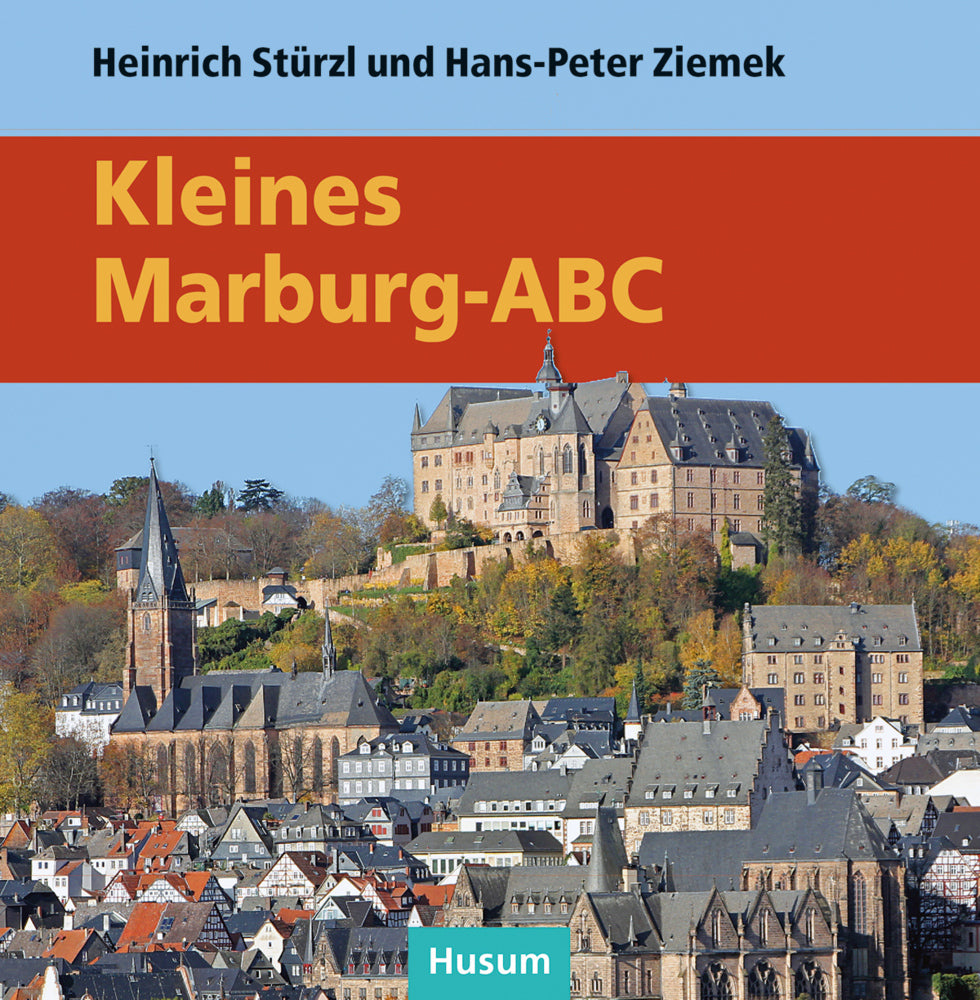 Kleines Marburg-ABC (Heinrich Stürzl)
