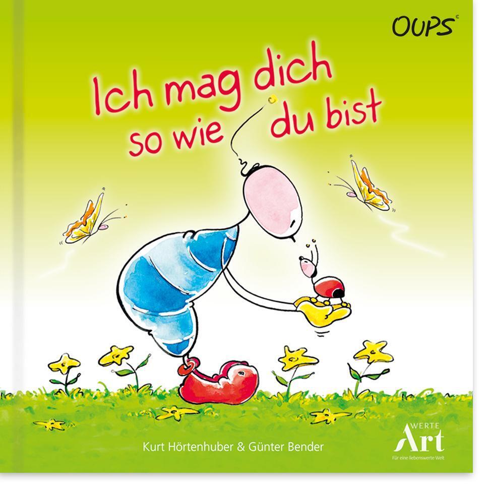 Ich mag dich so wie du bist (Werteart Verlag Gmbh)