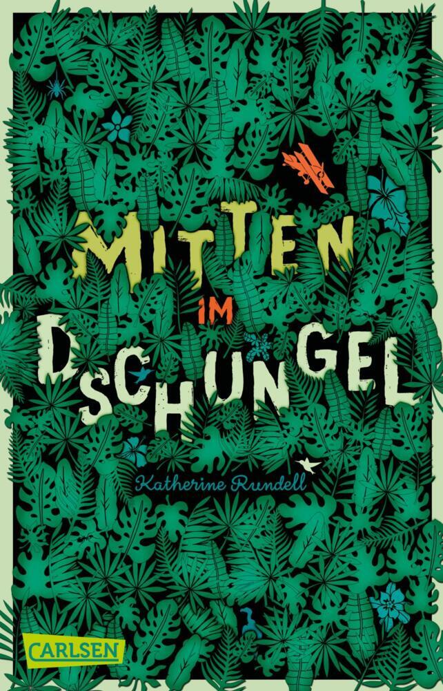 Mitten im Dschungel (Katherine Rundell)