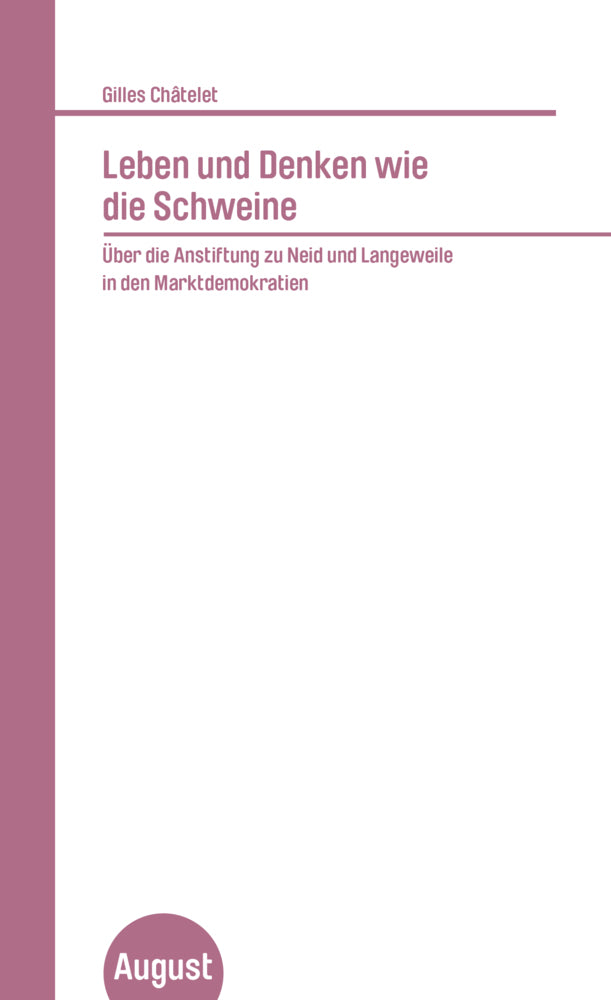 Leben und Denken wie die Schweine (Gilles Châtelet)