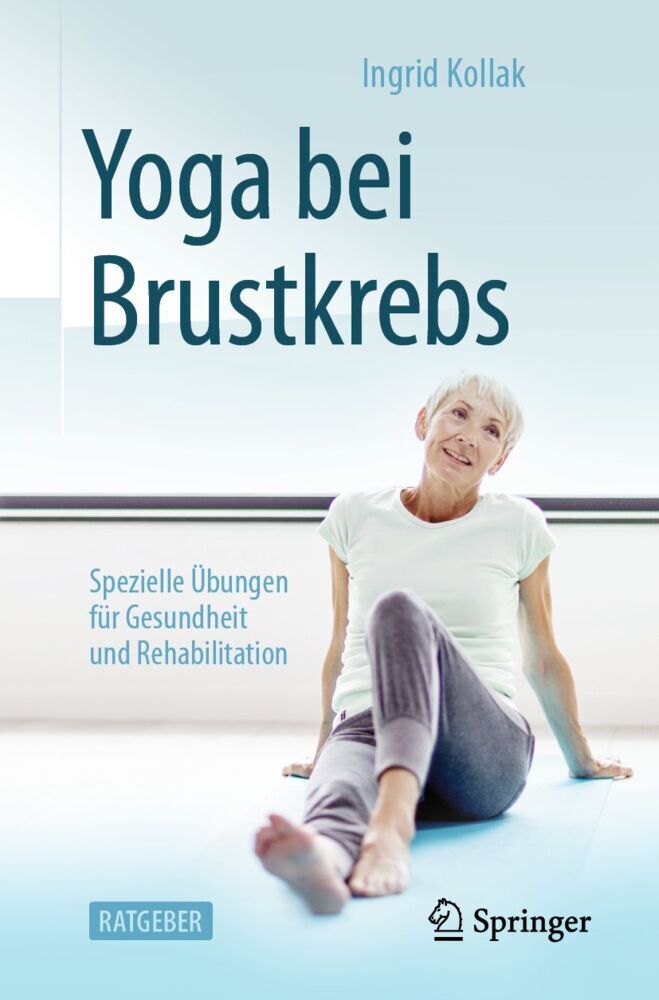 Yoga bei Brustkrebs (Ingrid Kollak)