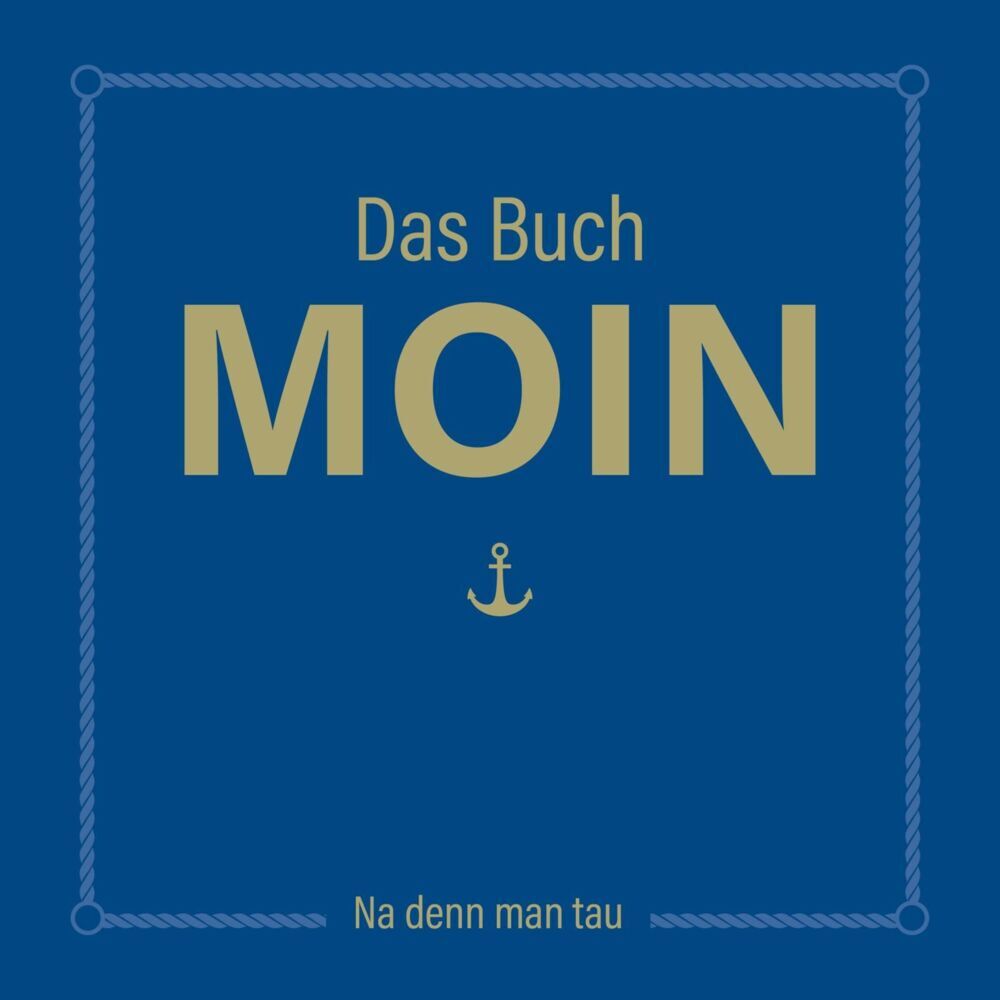 MOIN!: Das Buch MOIN (Olaf Nett)