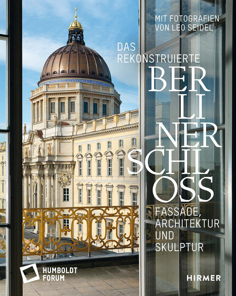 Das rekonstruierte Berliner Schloss (Stiftung Humboldt Forum Im Berliner Schloss)