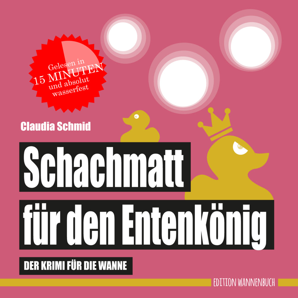 Schachmatt für den Entenkönig (Badebuch) (Claudia Schmid)