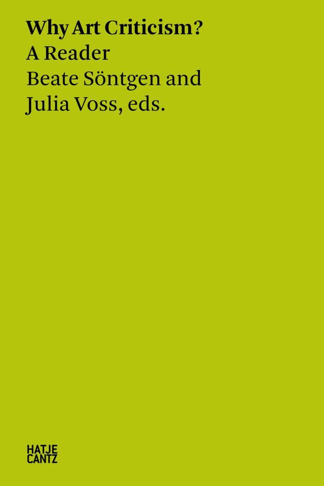Why Art Criticism? A Reader (Beate Söntgen)