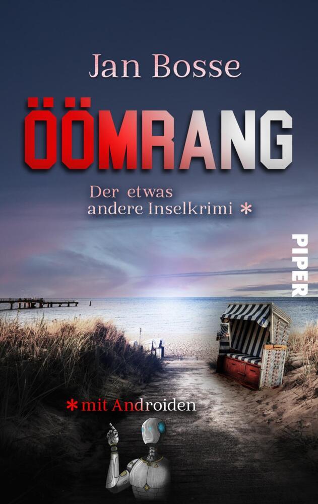 Öömrang - der etwas andere Inselkrimi mit Androiden (Jan Bosse)