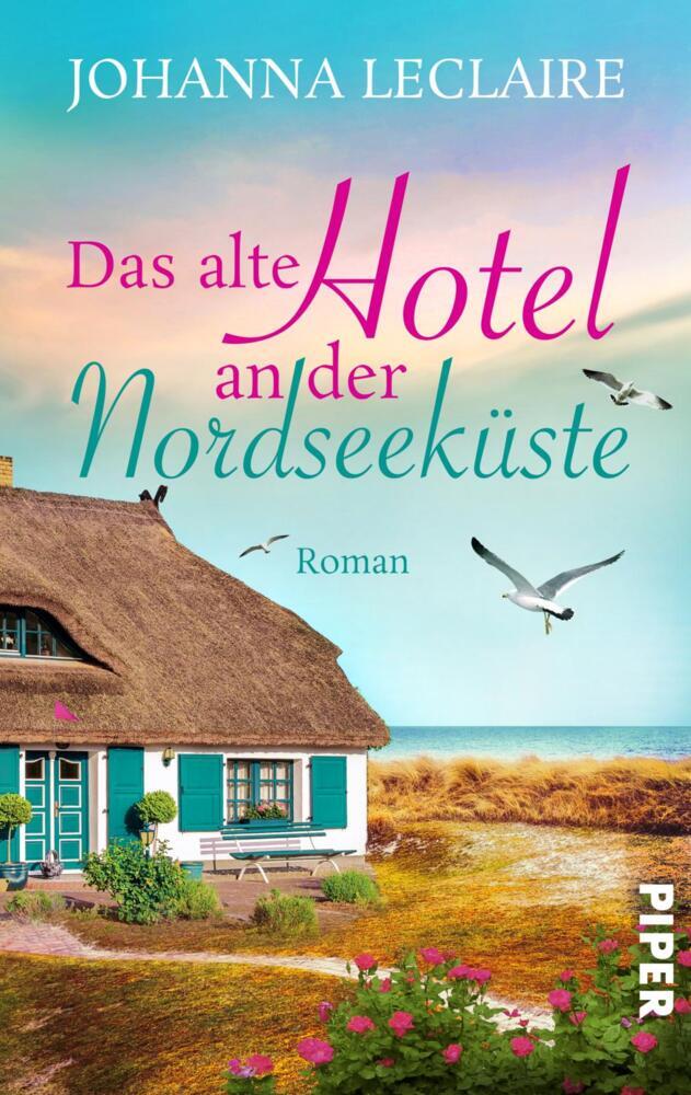Das alte Hotel an der Nordseeküste (Johanna Leclaire)