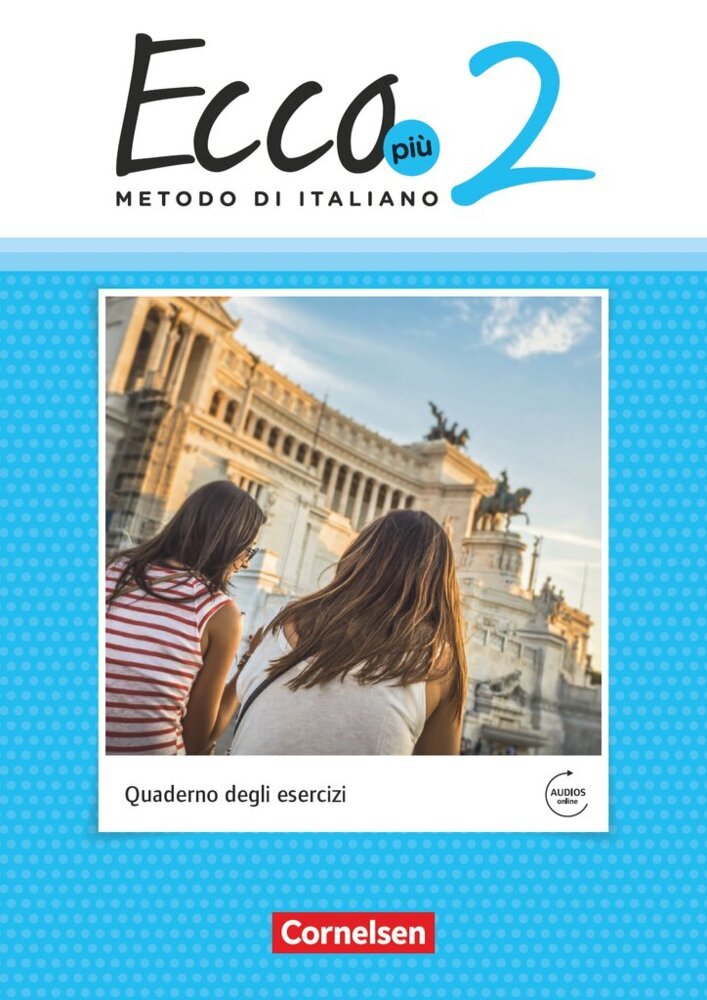 Ecco - Italienisch für Gymnasien - Italienisch als 3. Fremdsprache - Ecco Più - Ausgabe 2020 - Band 2.Bd.2 (Rosmarie Legler)