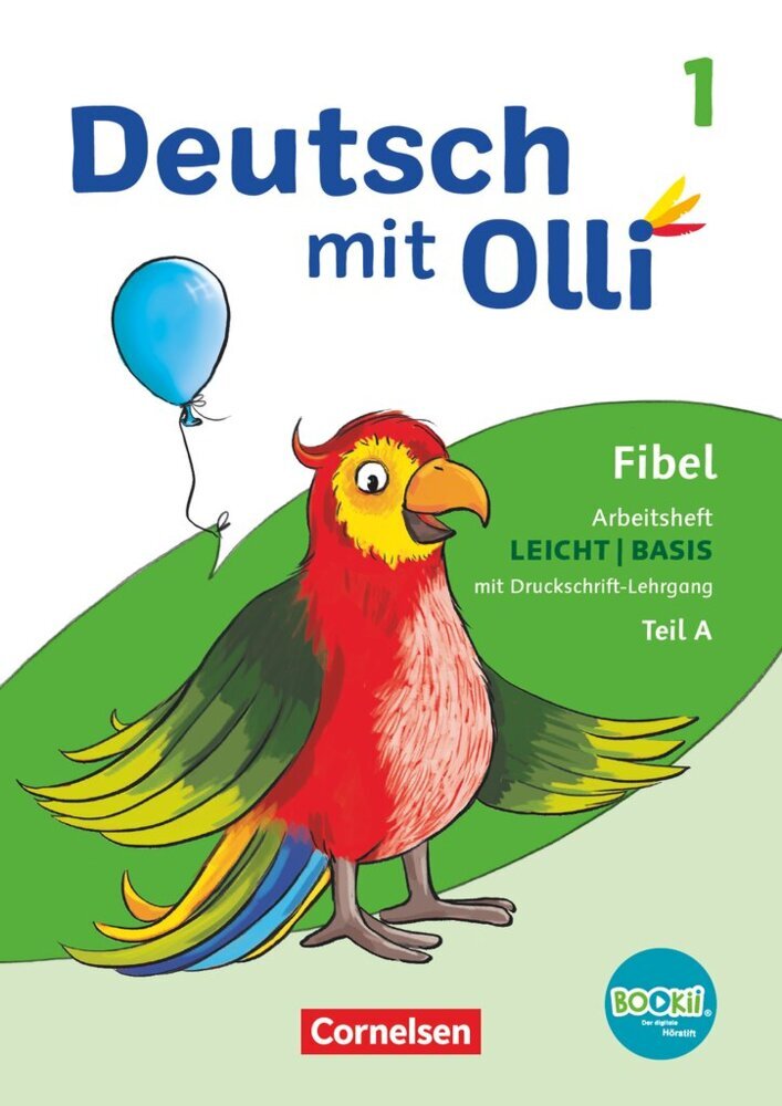 Deutsch mit Olli - Erstlesen - Ausgabe 2021 - 1. Schuljahr Arbeitsheft Leicht / Basis inkl. Druckschrift-Lehrgang - Teil A und B im Paket mit BOOKii-Funktion (Silke Bergmann)
