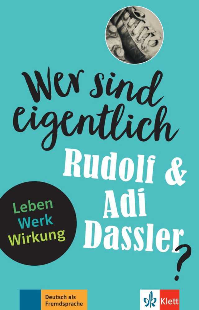 Wer sind eigentlich Rudolf & Adi Dassler? (Achim Seiffarth)