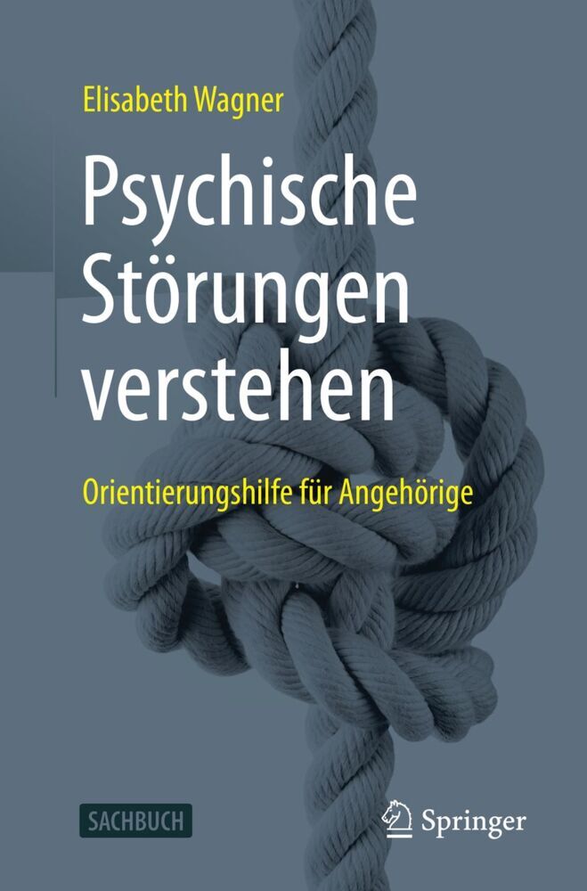 Psychische Störungen verstehen (Elisabeth Wagner)