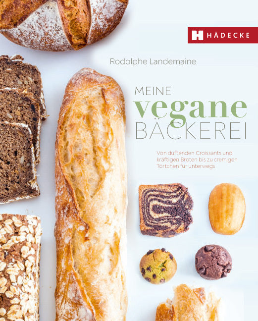 Meine vegane Bäckerei (Rodolphe Landemaine)