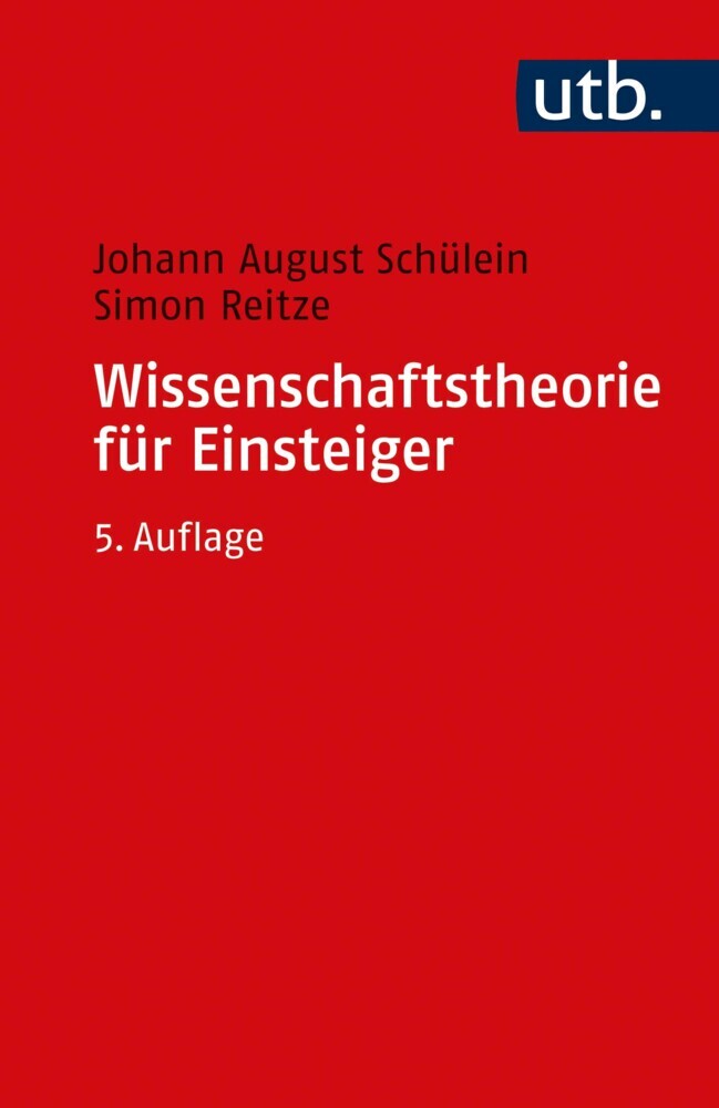 Wissenschaftstheorie für Einsteiger (Johann August Schülein)