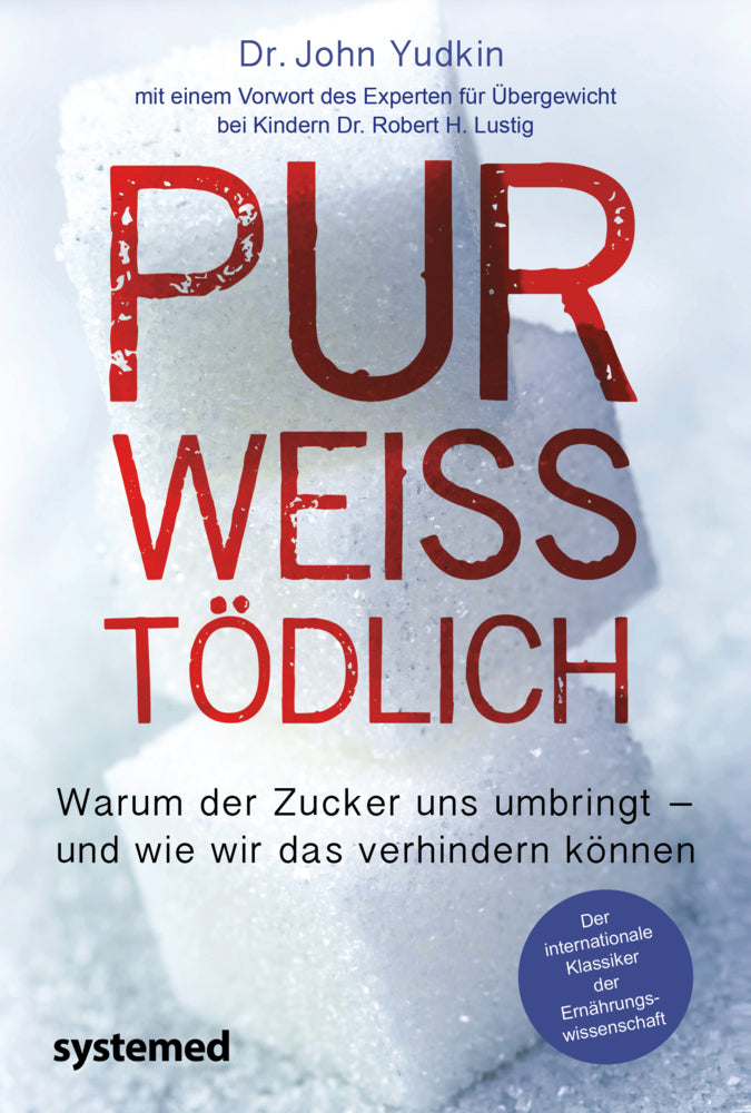Pur, weiß, tödlich (John Yudkin)