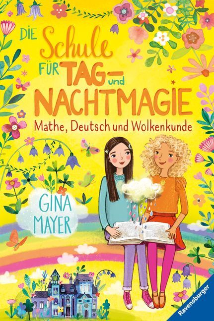Die Schule für Tag- und Nachtmagie, Band 2 - Mathe, Deutsch und Wolkenkunde (Gina Mayer)