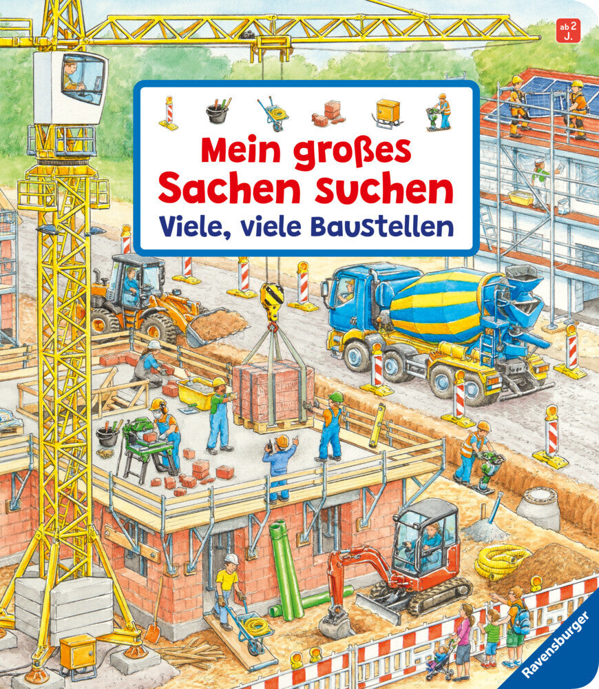 Mein großes Sachen suchen: Viele, viele Baustellen (Susanne Gernhäuser)