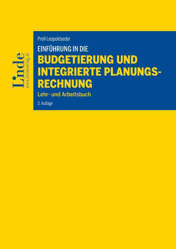 Einführung in die Budgetierung und integrierte Planungsrechnung (Sonja Prell-Leopoldseder)