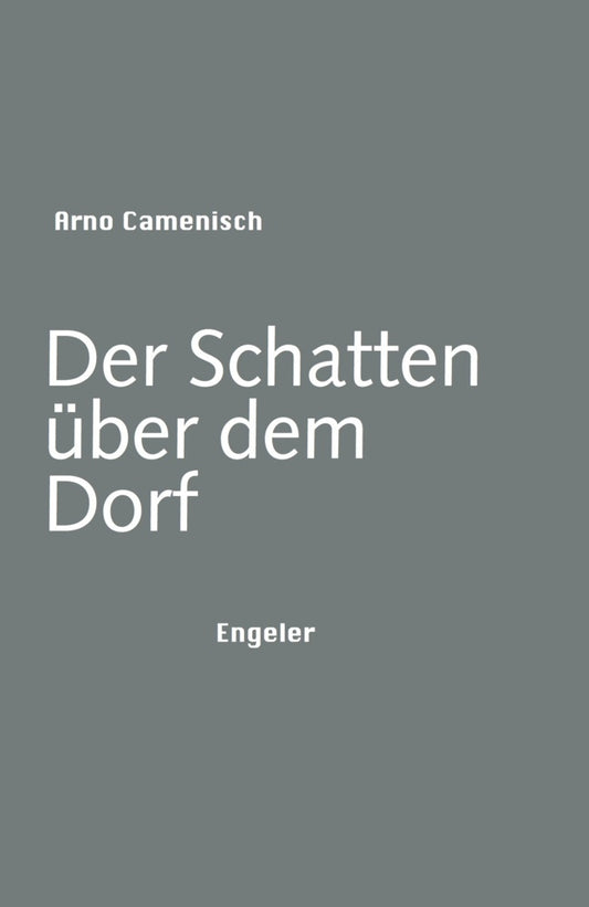Der Schatten über dem Dorf (Arno Camenisch)
