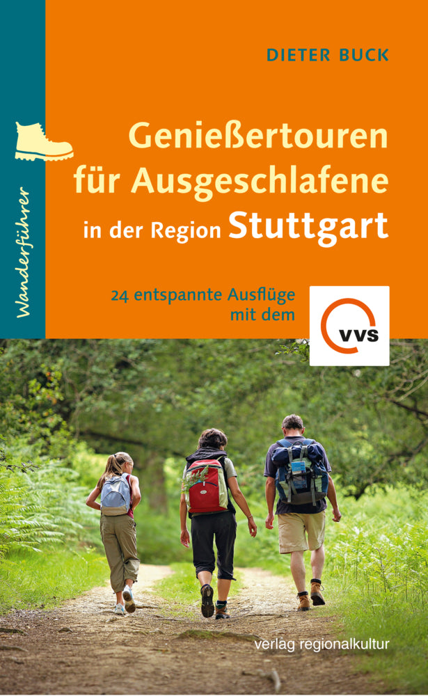 Genießertouren für Ausgeschlafene in der Region Stuttgart (Dieter Buck)