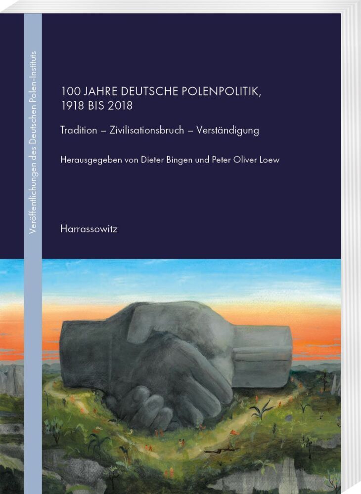 100 Jahre deutsche Polenpolitik, 1918 bis 2018 (Dieter Bingen)