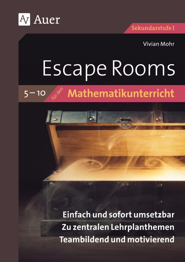 Escape Rooms für den Mathematikunterricht 5-10 (Vivian Mohr)