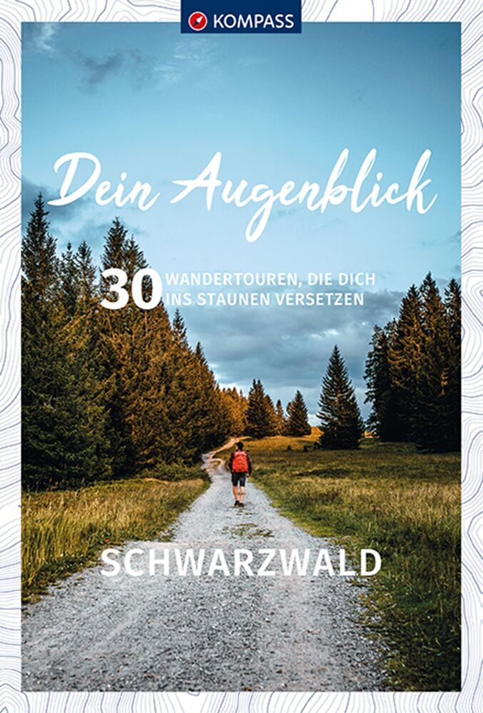KOMPASS Dein Augenblick Schwarzwald (Elke Haan)