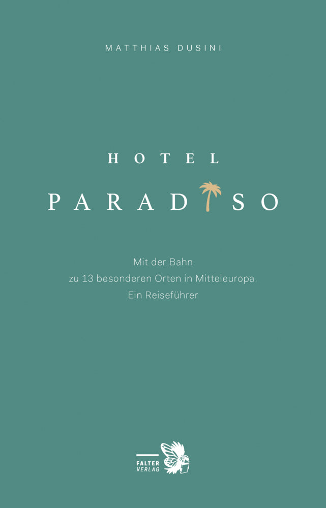Hotel Paradiso (Matthias Dusini)