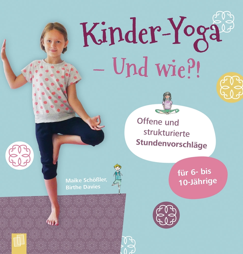Kinder-Yoga - Und wie?! (Maike Schößler)