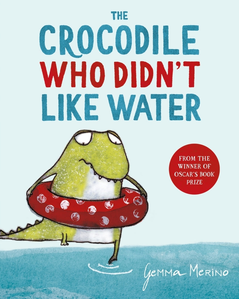 The Crocodile Who Didn't Like Water (Gemma Merino)
