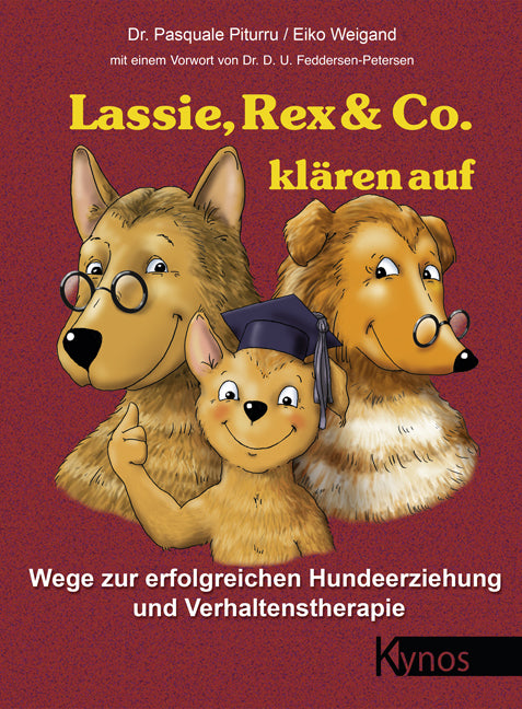 Lassie, Rex & Co. klären auf (Dr. Med. Vet. Pasquale Piturru)