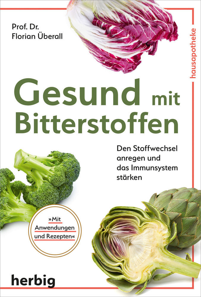 Gesund mit Bitterstoffen (Florian Überall)