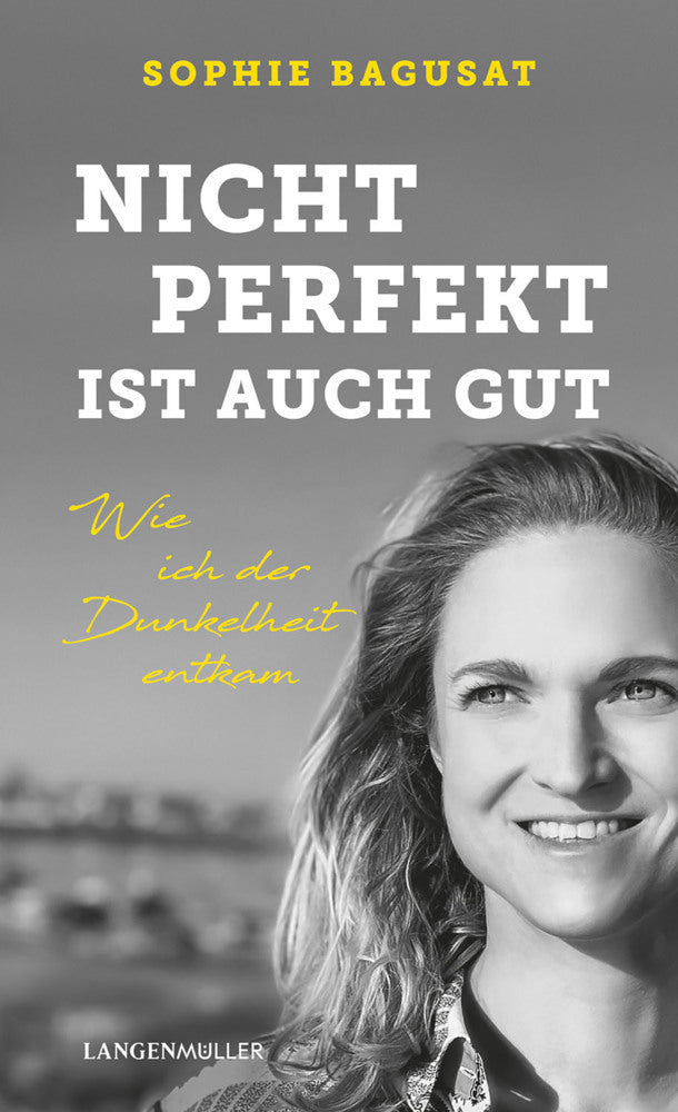 Nicht perfekt ist auch gut (Sophie Bagusat)