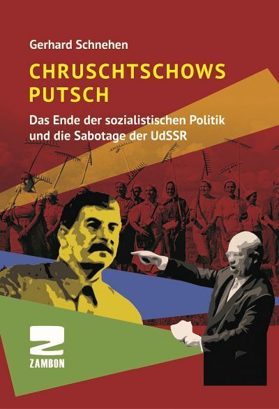 Chruschtschows Putsch (Gerhard Schnehen)