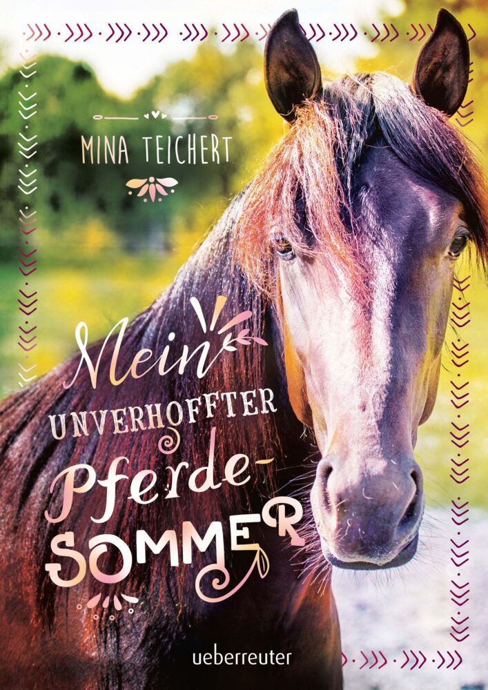 Mein unverhoffter Pferdesommer (Mina Teichert)