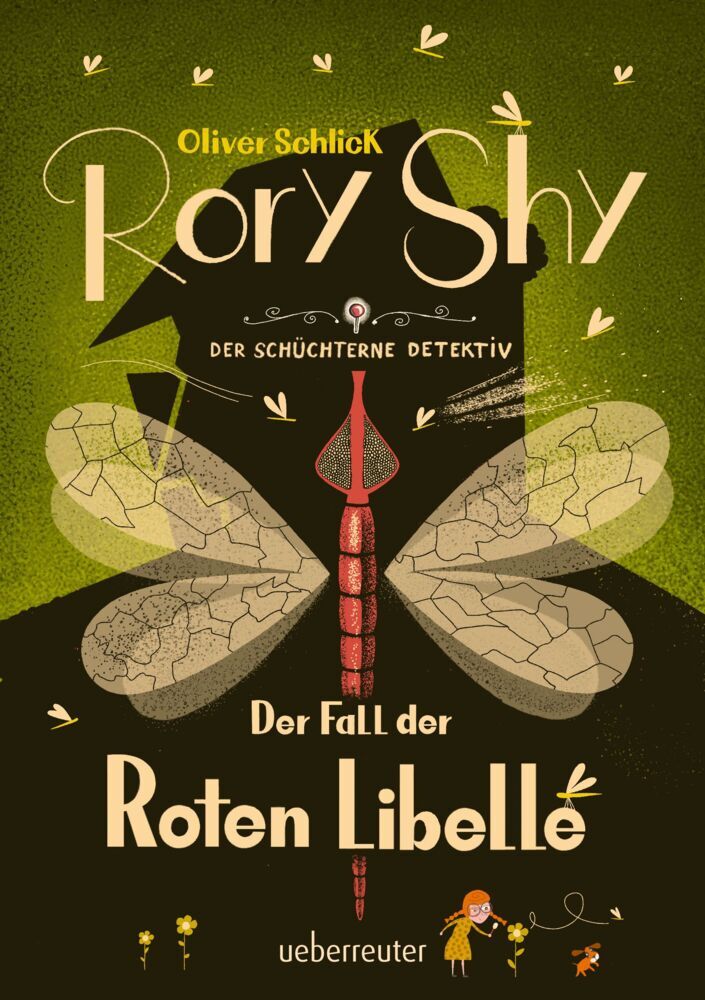 Rory Shy, der schüchterne Detektiv - Der Fall der Roten Libelle (Rory Shy, der schüchterne Detektiv, Bd. 2) (Oliver Schlick)