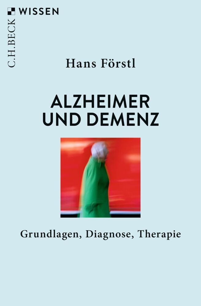 Alzheimer und Demenz (Hans Förstl)