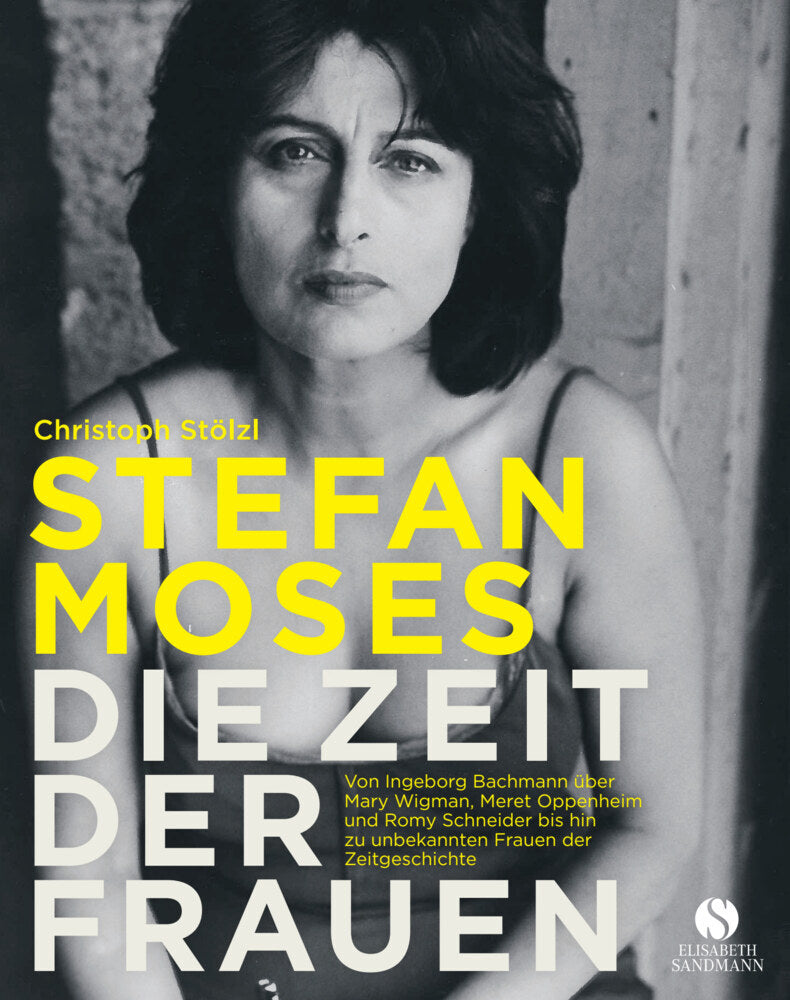 Stefan Moses - Die Zeit Der Frauen (Christoph Stölzl)