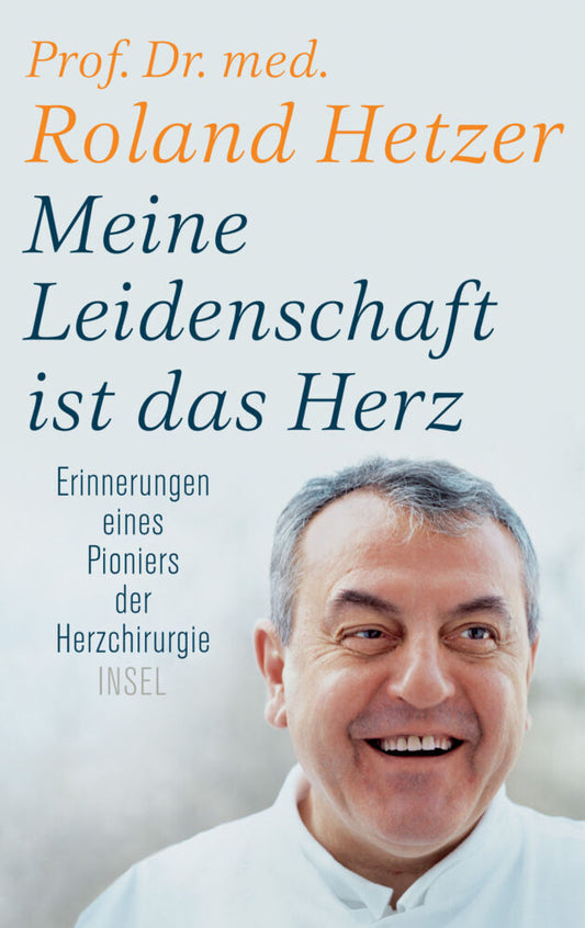 Meine Leidenschaft ist das Herz (Roland Hetzer)