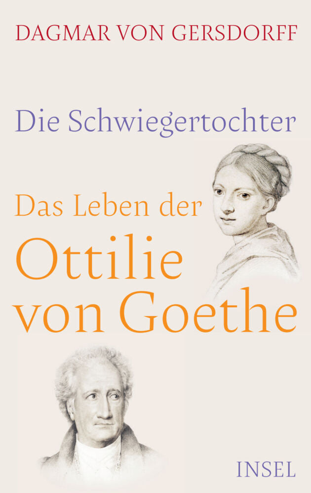 Die Schwiegertochter. Das Leben der Ottilie von Goethe (Dagmar Von Gersdorff)