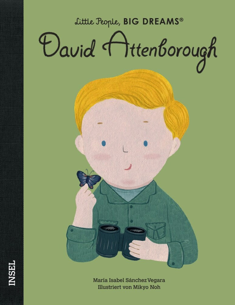 David Attenborough - Little People, BIG DREAMS (Deutsche Ausgabe) (María Isabel Sánchez Vegara)